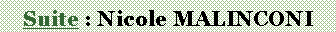 Text Box: Suite : Nicole MALINCONI 